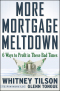 Book cover: More Mortgage Meltdown 6 ways to Profit in These Bad Times